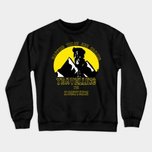 travelling - happier times are coming Crewneck Sweatshirt